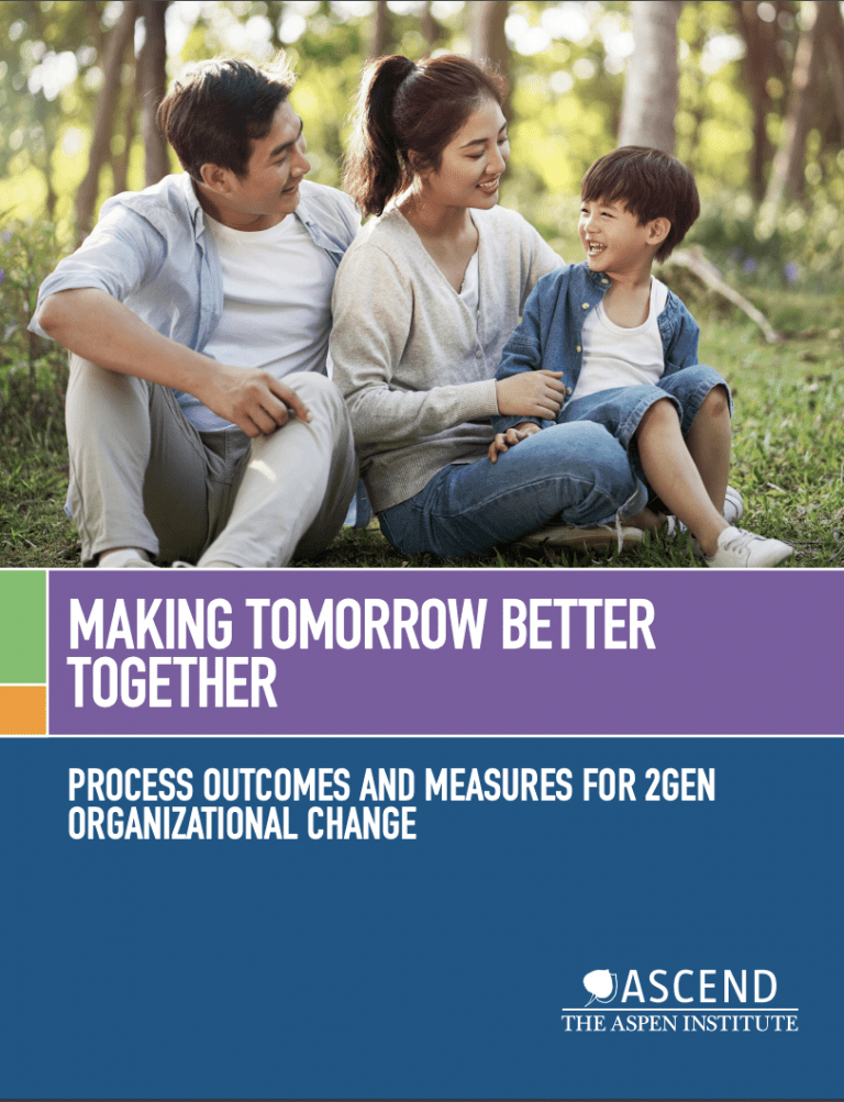 Making Tomorrow Better Together: Process Outcomes and Measures for 2Gen Organizational Change