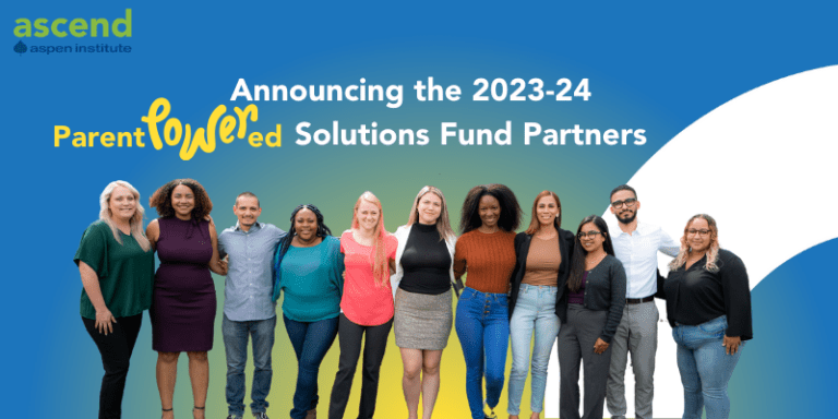 Graphic with text that says "Announcing the 2023-24 Parent-Powered Solutions Fund Partners" and features Ascend's 2023 Parent Advisors against a blue backdrop.
